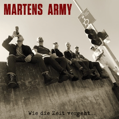 Martens Army : Wie die zeit Vergeht